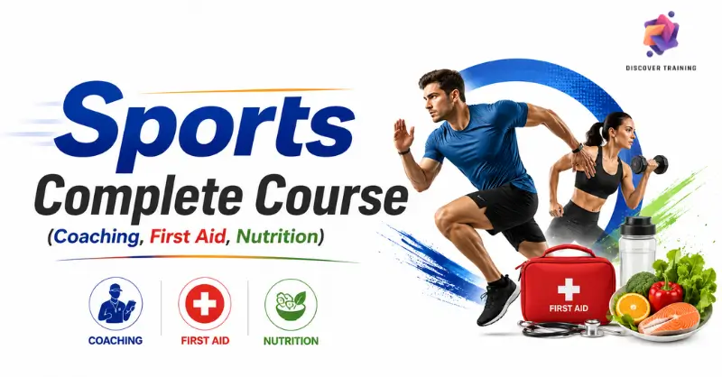 Sports Complete Course (Coaching, First Aid, Nutrition)