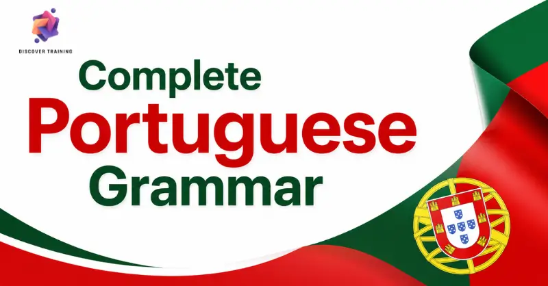 Complete Portuguese Grammar