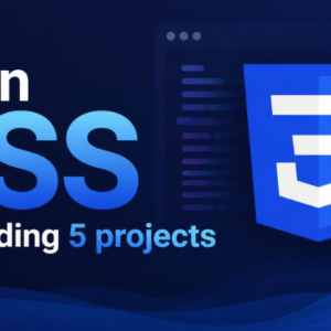 Learn CSS by Building 5 Projects