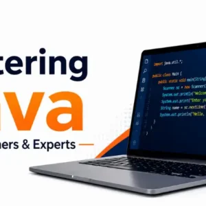 Mastering Java for Beginners & Experts