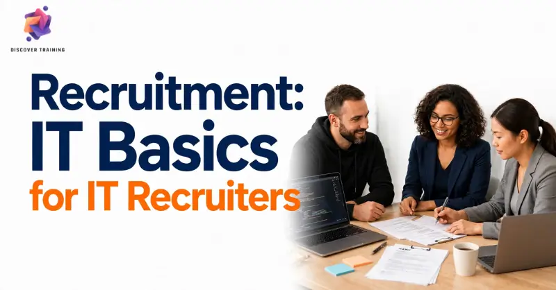 Recruitment IT Basics for IT Recruiters