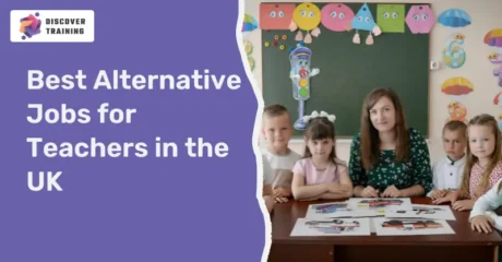 Best Alternative Jobs for Teachers in the UK