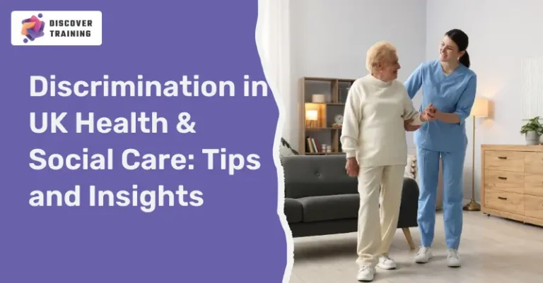 Discrimination in UK Health & Social Care Tips and Insights