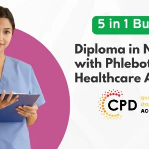 Level 3 Diploma in Nursing with Phlebotomy & Healthcare Assistant