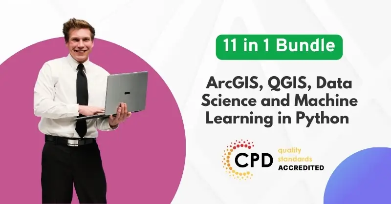 ArcGIS, QGIS, Data Science and Machine Learning in Python - CPD Certified
