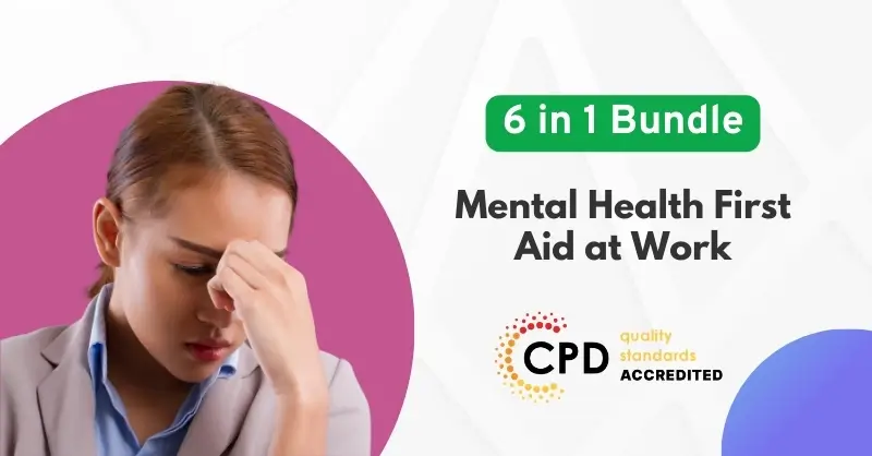 Mental Health First Aid at Work - CPD Accredited