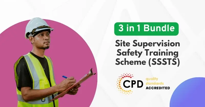 Site Supervision Safety Training Scheme (SSSTS)