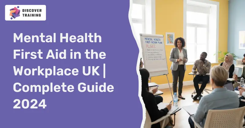 Mental Health First Aid in the Workplace UK | Complete Guide 2024
