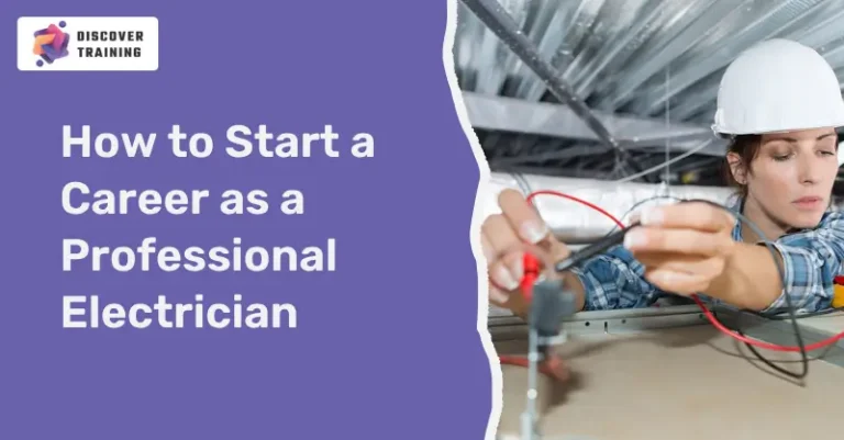 How to Start a Career as a Professional Electrician