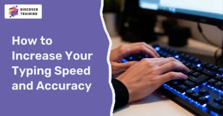 How to Increase Your Typing Speed and Accuracy