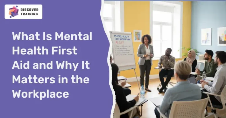 What Is Mental Health First Aid and Why It Matters in the Workplace