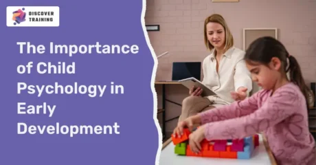 The Importance of Child Psychology in Early Development