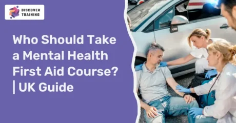 Who Should Take a Mental Health First Aid Course? | UK Guide