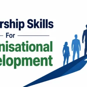 Leadership Skills For Organisational Development